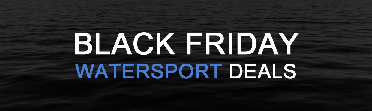 Black Friday Watersport deals